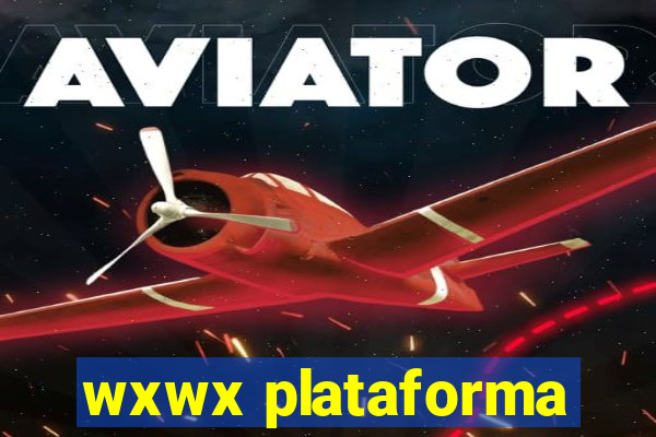 wxwx plataforma